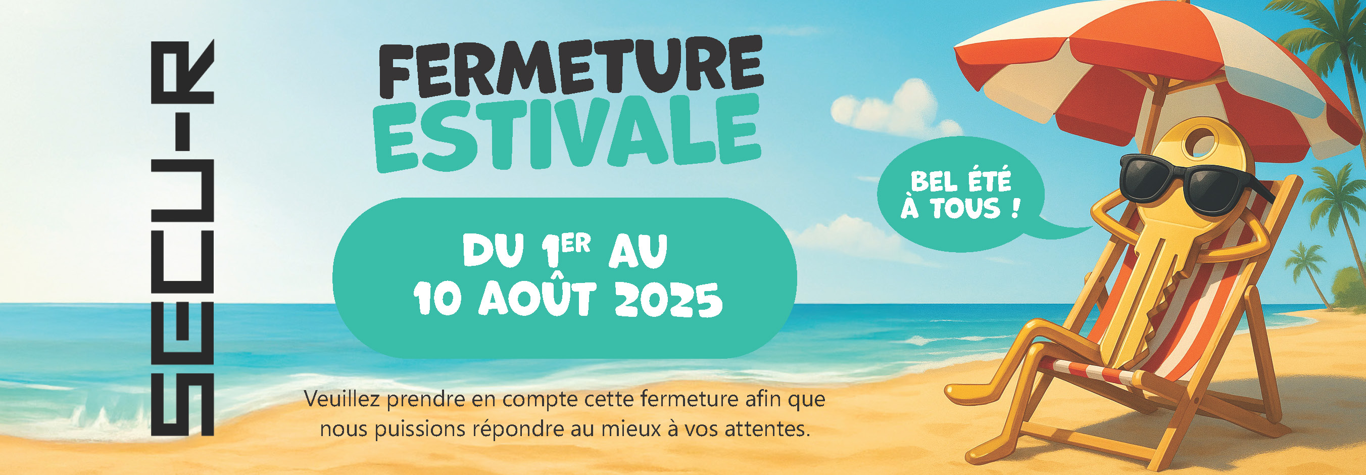 Fermeture estivale