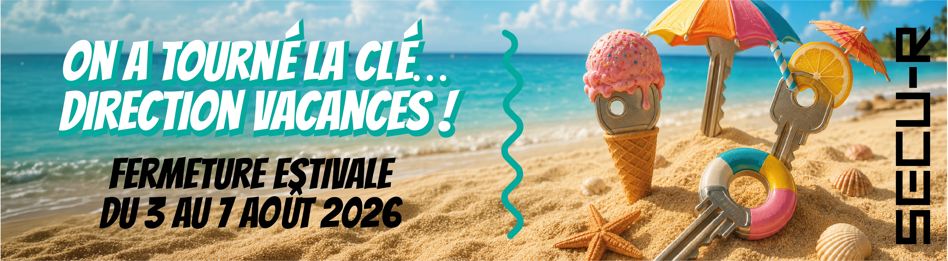 FERMETURE EŞTIVALE DU 3 AU 7 AOUT 2026